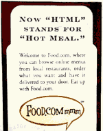 HTML stands for Hot Meal!